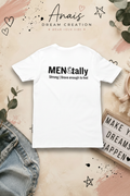 White Mentally Strong Tee displayed on an Anais Dream Creation branded background